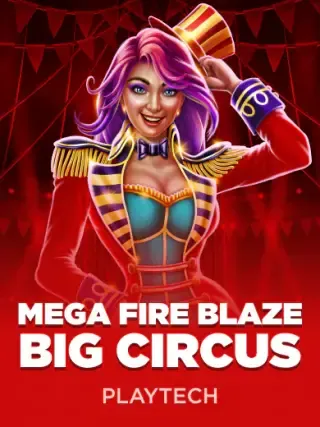Mega Fire Blaze: Big Circus!